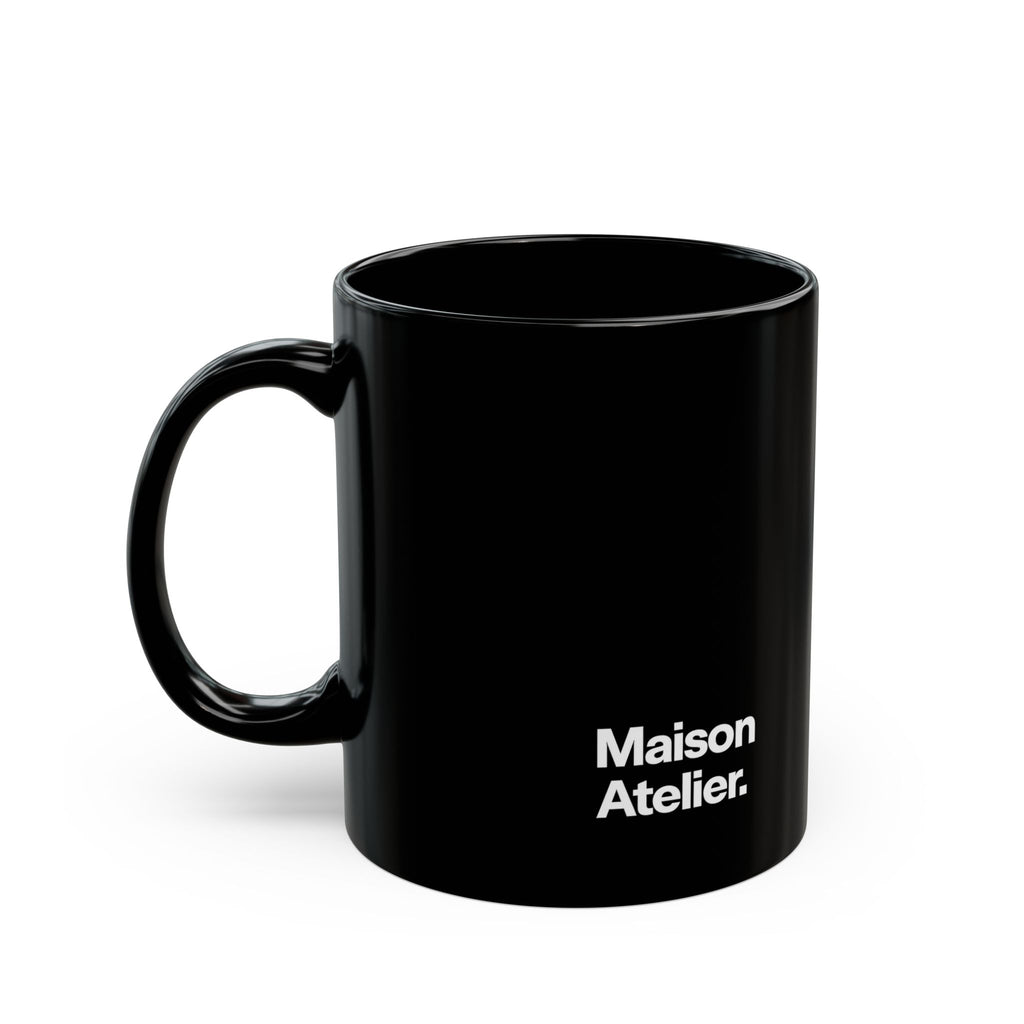 Maison Atelier. Black Coffee Mug — 11oz & 15oz Ceramic